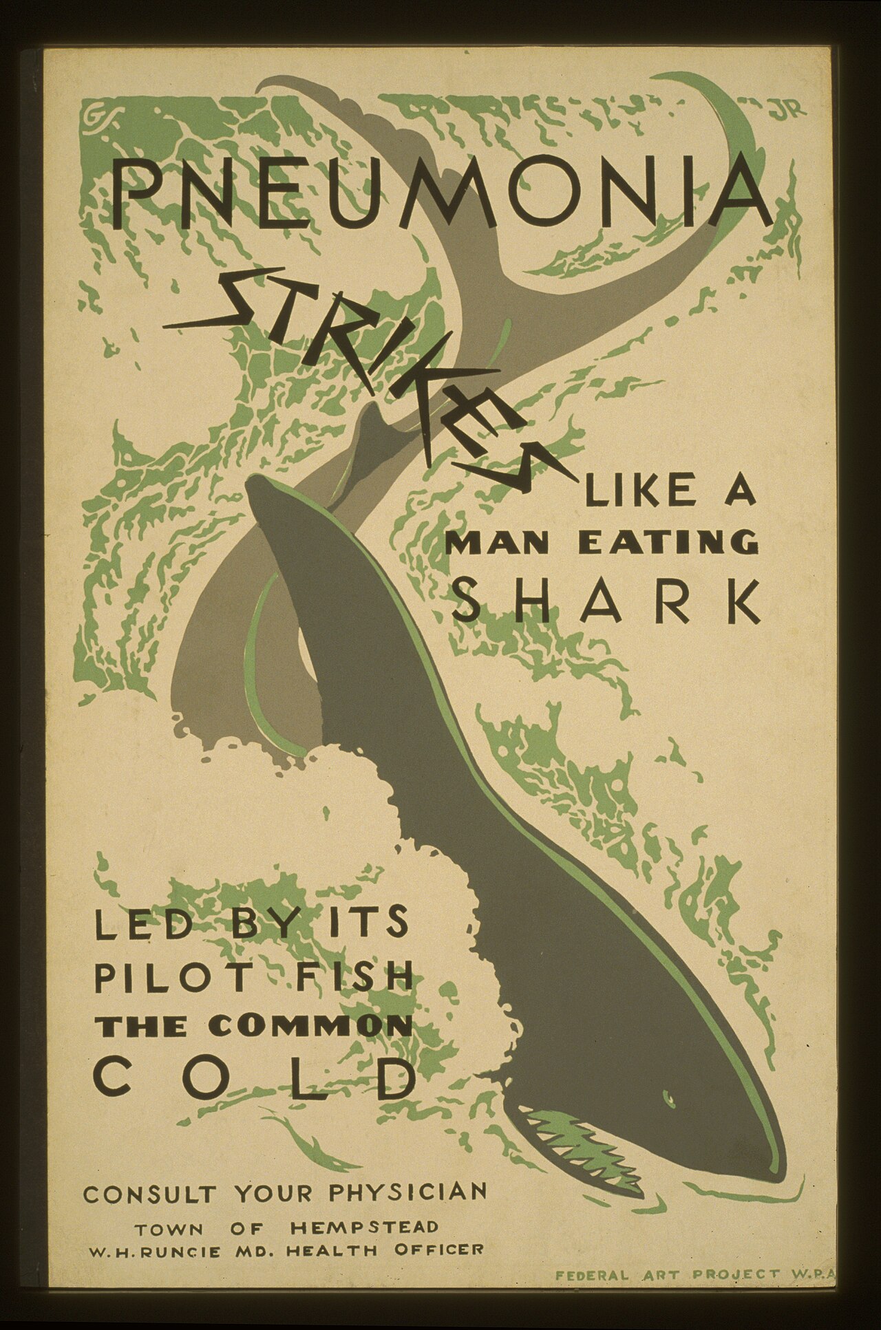 A poster with a shark in the middle of it which reads "Pneumonia Strikes Like a Man Eating Shark Led by its Pilot Fish the Common Cold"